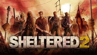 Sheltered 2 - Post Apocalyptic Colony Building RPG