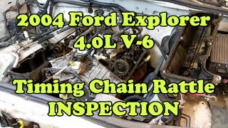 Timing Chain Rattle Inspection on a 2004 Ford Explorer 4.0L V-6 (plus a possible blown head gasket)