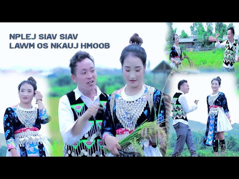 nplej siav siav lawm os nkauj hmoob npawg lem +paj nyiag lauj 2021