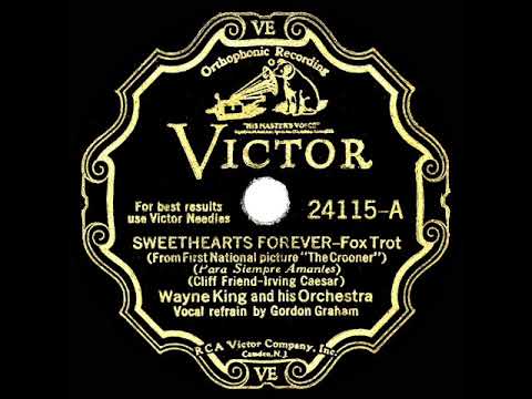 1932 HITS ARCHIVE: Sweethearts Forever - Wayne King (Gordon Graham, vocal)