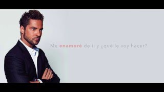 Me Enamoré De Ti  - David Bisbal (con letra) (2016)