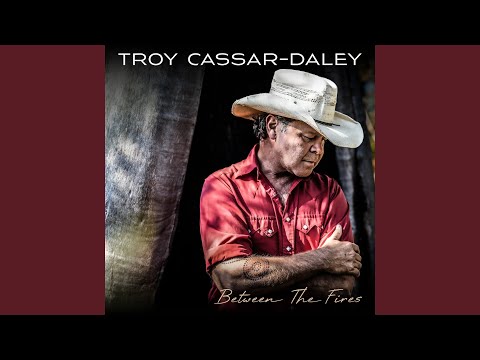 Between The Fires - Troy Cassar-Daley
