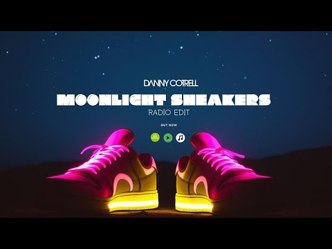 Moonlight Sneakers (Radio Edit) - Danny Cotrell Lyric Video