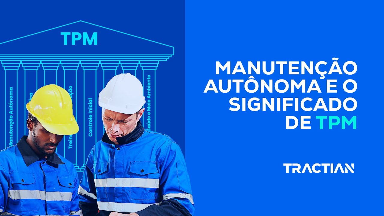 MANUTENÇÃO AUTÔNOMA, o primeiro pilar do TPM