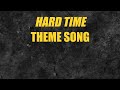 MDickie's Hard Time Theme Song