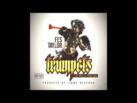 Fes Taylor - Trumpets ft. King Just & M Dolla (single)
