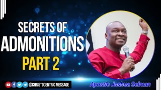 SECRETS OF ADMONITIONS (PART 2) - APOSTLE JOSHUA S