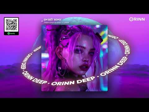 EM BIẾT REMIX - TRỊNH ĐÌNH QUANG x ORINN | NHẠC REMIX HOUSE LAK 2024