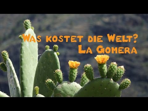 Was kostet die Welt? La Gomera