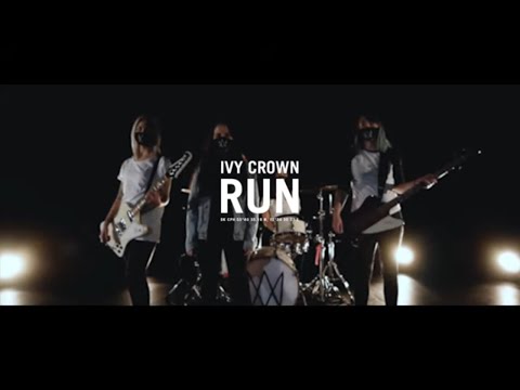 Ivy Crown - Run (Official Video)