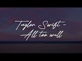 Taylor Swift - All too well (10 minutes version) (Lyrics)