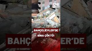 Bahçelievler'de 4 Katlı Bina Çöktü! CNN TÜRK Olay Yerinde!