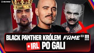 BLACK PANTHER KRÓLEM FAME! | IRL PO GALI: TURSKI, MŚCIWUJEWSKI I GOŚCIE ZAPRASZA