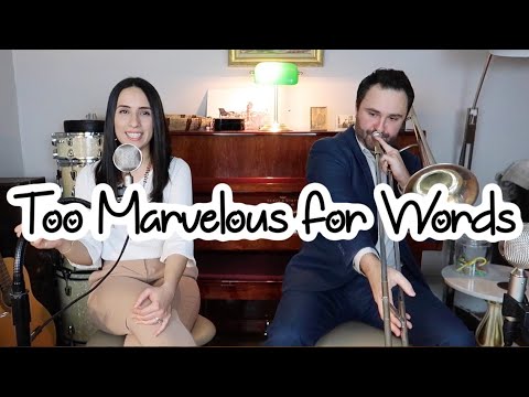Too Marvelous for Words - Vanessa Perea & Robert Edwards