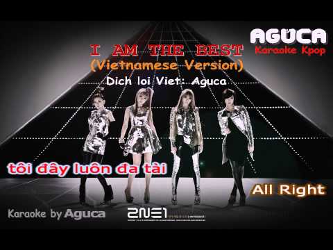 [Karaoke Việt] I Am The Best - 2NE1