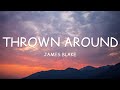 James Blake - Thrown Around (Lyrics)🎵