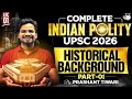 Historical Background Compete Indian Polity For UPSC 2026 Lec 01 StudyIQ IAS