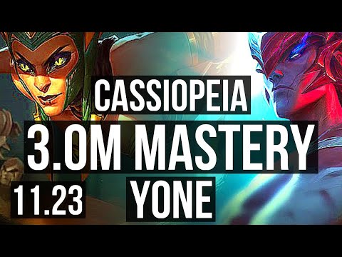 CASSIOPEIA vs YONE (MID) | 3.0M mastery, 800+ games, Legendary | KR Diamond | 11.23
