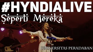 Download lagu SEPERTI MEREKA - Hyndia Live Universitas Peradaban mp3