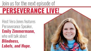 Perseverance Live with Emily Zimmermann!