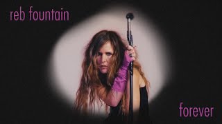 Reb Fountain – “Forever”