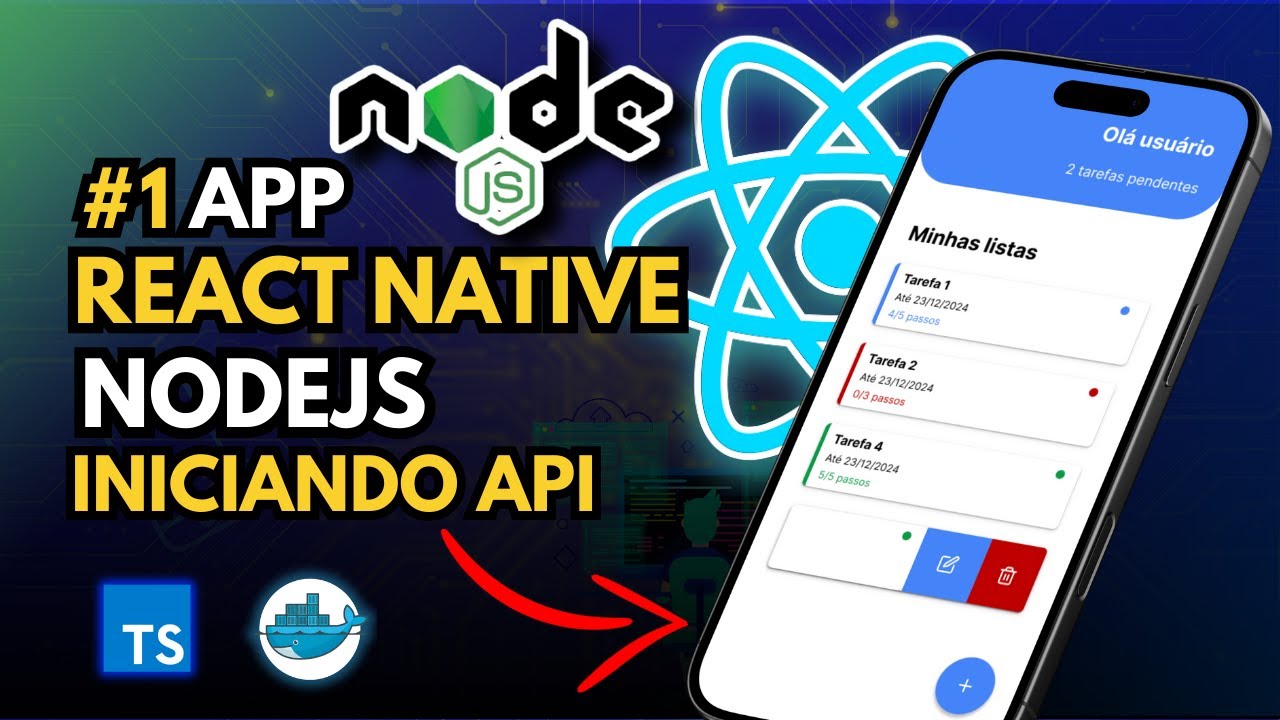 🔥COMO CRIAR UM APLICATVO COM REACT NATIVE, Node.js, Docker e PostgreSQL - [PARTE 1 API]