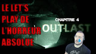 LET'S PLAY COMPLET : OUTLAST PARTIE 4 : BURRITO CONTRE ATTAQUE