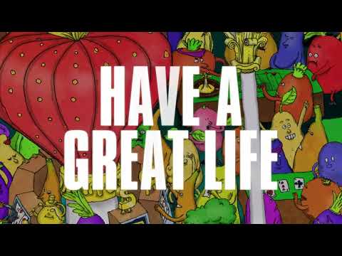 Video thumbnail for Have a Great Life