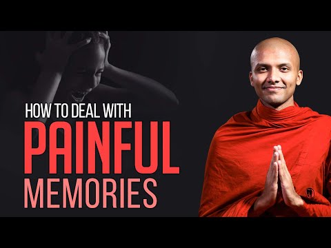 How to deal with painful memories...  | Buddhism In English