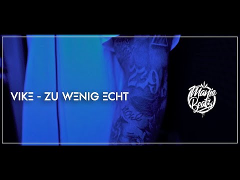 VIKE - ZU WENIG ECHT [prod. by Manicbeatz]