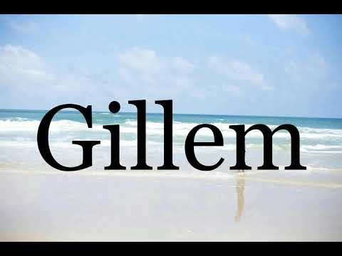 How To Pronounce Gillem🌈🌈🌈🌈🌈🌈Pronunciation Of Gillem