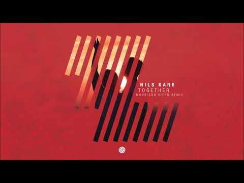 Nils Karr - Together (Morrison Kiers Remix)