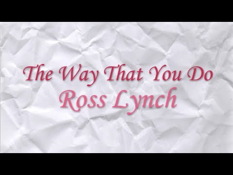 Austin & Ally - The Way That You Do Full (Lyrics)