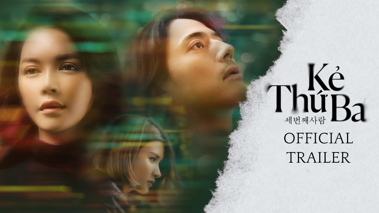 KẺ THỨ 3 | OFFICIAL TRAILER | LÝ NHÃ KỲ, HAN JAE SUK, KIM TUYẾN, BÌNH MINH | DKKC 13.05.2022