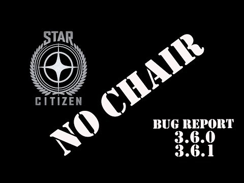 Star Citizen - No Chair ship bug - 3.6.0