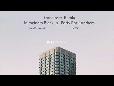 Ehrenloser Remix  I   In meinem Block x Party Rock Anthem