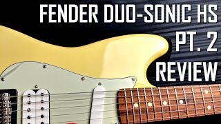 Video thumbnail for FENDER DUO SONIC HS | PT. 2 | REVIEW | MORE TALK, LESS ROCK! | SJSS by Sloppy Joe's Shred Shack