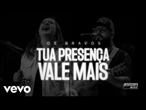 Os Bravos, JesusCopy Music - Tua Presença Vale Mais (Ao Vivo) [Official Music Video]