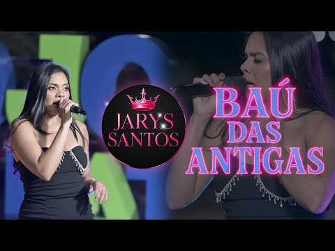 Baú das Antigas com Jarys Santos