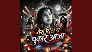 Download lagu Mera Dil Ye Pukare Aaja mp3