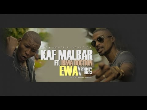 Kaf Malbar Ft. Isma Doction - Ewa - (Freestyle parole et image/Prod By Rikos')
