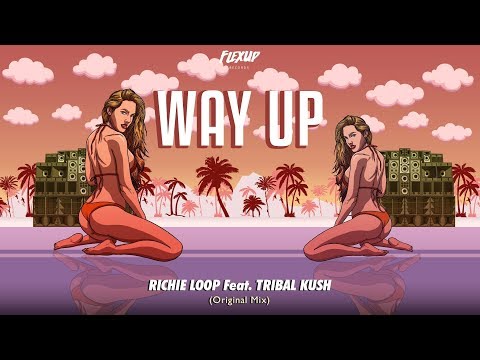 Richie Loop - Way Up ft. Tribal Kush