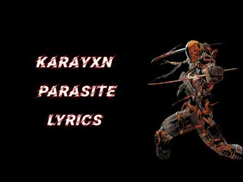 Karayxn - Parasite (Lyrics)