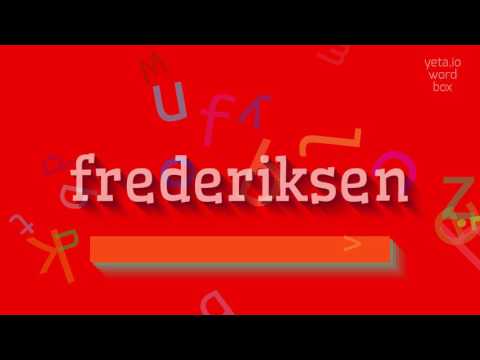How to say "frederiksen"! (High Quality Voices)