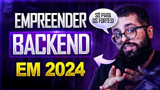 Como EMPREENDER sendo Programador BACKEND em 2024 (Passo a passo)