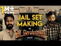 VADACHENNAI Jail Set Making Dhanush Vetri Maaran Santhosh Narayanan