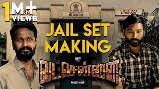 VADACHENNAI - Jail Set Making | Dhanush | Vetri Maaran | Santhosh Narayanan