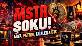 CUMA CHILL | MSTR ŞOKU! ASYA, FED VE BİTCOİN'DE SON DURUM