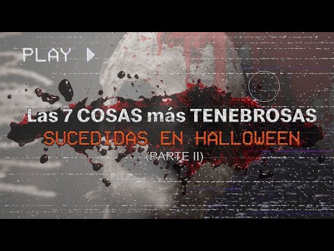 7 Cosas Más Tenebrosas Sucedidas en Halloween 2