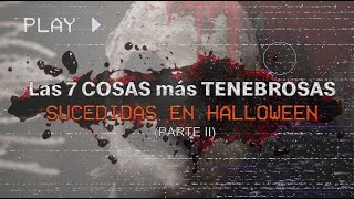 7 cosas más tenebrosas sucedidas en Halloween 2